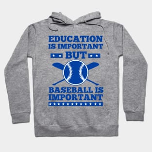 education is important but baseball is important shirts Hoodie